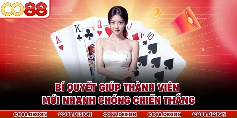 Bí quyết giúp thành viên mới nhanh chóng chiến thắng