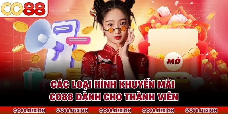 Khuyến mãi Co88 1 Các loại hình khuyến mãi CO88 dành cho thành viên