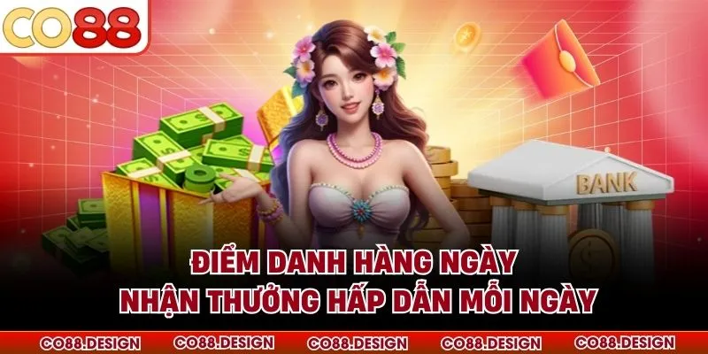 Điểm Danh Hàng Ngày - Nhận Thưởng Hấp Dẫn Mỗi Ngày 3 Điểm Danh Hàng Ngày - Nhận Thưởng Hấp Dẫn Mỗi Ngày