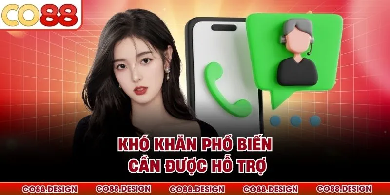 Liên hệ 2 Khó khăn phổ biến cần được hỗ trợ