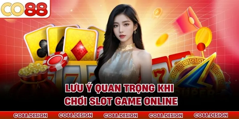 Tool Nổ Hũ - Bí Quyết Săn Jackpot Hiệu Quả 2026 4 Lưu ý quan trọng khi chơi slot game online