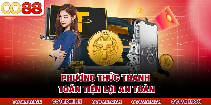 Phương thức thanh toán tiện lợi an toàn