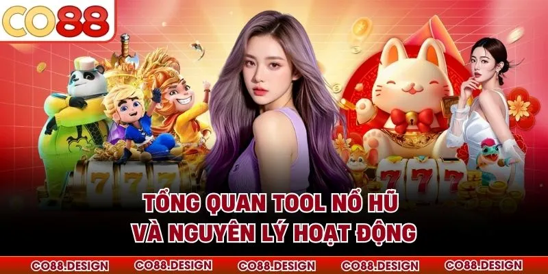 Tool Nổ Hũ - Bí Quyết Săn Jackpot Hiệu Quả 2026 2 Tổng quan tool nổ hũ và nguyên lý hoạt động
