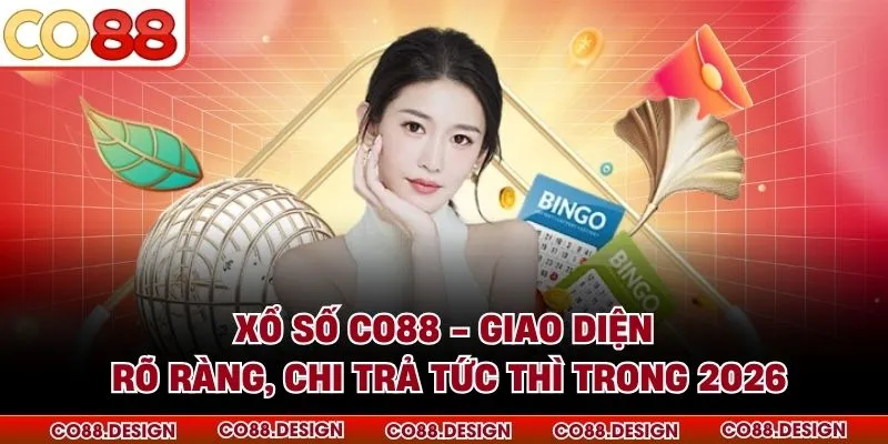 Xổ Số CO88 - Giao Diện Rõ Ràng, Chi Trả Tức Thì Trong 2026